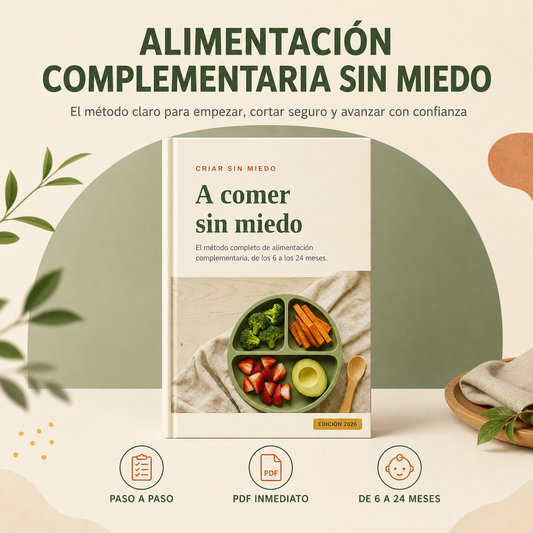 Guía completa de alimentación complementaria 6-24 meses - A Comer Sin Miedo